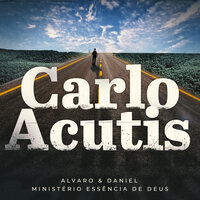 Carlo Acutis - Álvaro & Ministério Essência de Deus