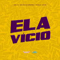 Ela Vicio - MC Zoio Da Fazendinha & Iraqui Zl & MC MN & DJAY HZ