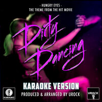Hungry Eyes (From "Dirty Dancing") - Urock Karaoke