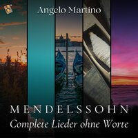 Lieder ohne Worte, Op. 102: No. 3, Presto, MWV U 195 - Angelo Martino & Феликс Мендельсон