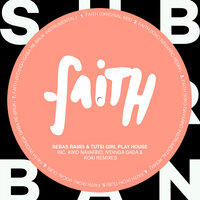 Faith - Sebas Ramis & Tutsi Girl Play House