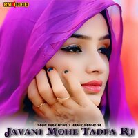 Javani Mohe Tadfa Ri - Sahin Khan Mewati & Aamir Nangaliya