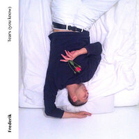 Tears (You Know) - Frederik