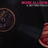 Its Crazy - Mose Allison
