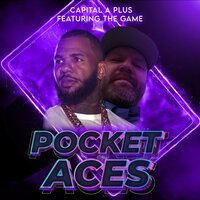 Pocket Aces - Capital "A" Plus & The Game & Mega Sean & Mz Tulip
