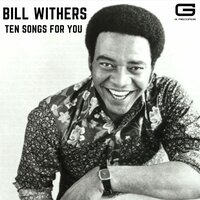 Ain't no sunshine - Bill Withers