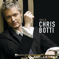Someone to Watch over Me - Chris Botti