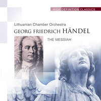 Messiah, HWV 56, Pt. 1, Scene 1: 1. Synfony - Литовский камерный оркестр & Riga Chamber Choir \"Ave Sol\" & Имантс Кокарс & Георг Фридрих Гендель