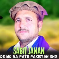 De Mo Na Pate Pakistan Sho - Sabit Janan