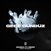Gece Gündüz - Murda & MERO