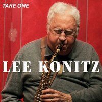 Ev'rything I've Got (Belongs to You) - Lee Konitz