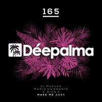 Make Me Just - El Mukuka & Mario Da Ragnio & Rion S