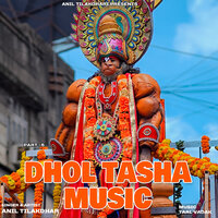 Dhol Tasha Music, Pt. 5 - Anil Tilakdhari