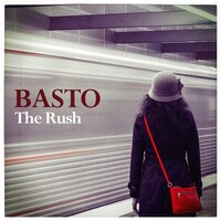 The Rush - Basto