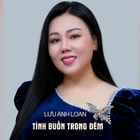 Tự Tình Trong Đêm - Lưu Ánh Loan