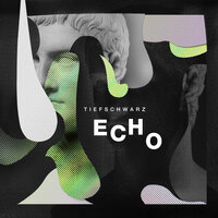 Echo 2 - Tiefschwarz