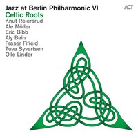 On the Big Sea - Jazz at Berlin Philharmonic & Knut Reiersrud & Ale Möller & Fraser Fifield & Olle Linder