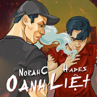 Oanh Liệt - NorahC & Hades