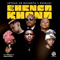 Bhenga Khona - Vetkuk & Mahoota & Ray&Jay & Hikeyz & Malum Drip SA