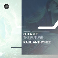 The Future - Q.U.A.K.E & Paul Anthonee