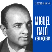 La Abandoné y No Sabía - Miguel Calo Y Su Orquesta