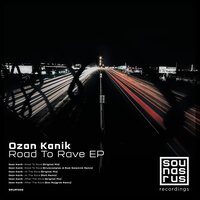 Road To Rave - Ozan Kanik & Drumcomplex & Roel Salemink