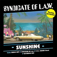 Sunshine - Syndicate Of L.A.W.