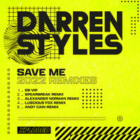 Save Me 2022 - Darren Styles