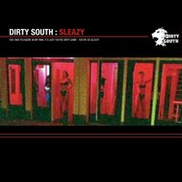 Sleazy - Dirty South