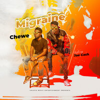 Migraine - CHEWE & Jae cash