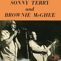 Change the Lock on the Door - Sonny Terry & Brownie McGhee