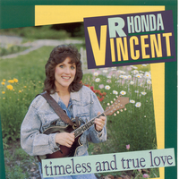 Timeless And True Love - Rhonda Vincent