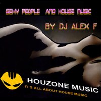 Sexy Girl - DJ Alex F