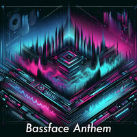 Bassface Anthem - Subwave