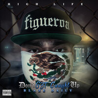 Don't Get Caught Up - Blaze Daily & Notorious Toad & Polo Geezy