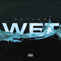 Wet - Raylon