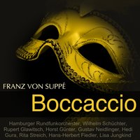 Boccaccio: "Ein armer Bettler" - "Nur ein Wort" (Ensemble, Chor) - Hamburger Rundfunkorchester & Wilhelm Schuchter & Rupert Glawitsch & Horst Gunter & Rita Streich & Otto Albrecht & Franz von Suppé