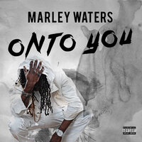 On To You (Clean) - Marley Waters