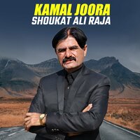Kamal Joora - Shoukat Ali Raja