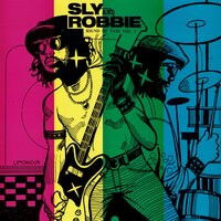 Love is Where You Find It - Sly & Robbie & Home T4