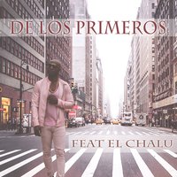 De los Primeros - Roly Maden & El Chalu