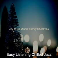 Family Christmas - Good King Wenceslas - Easy Listening Chilled Jazz