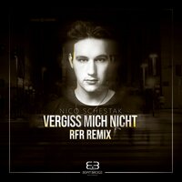 Vergiss mich nicht - Nico Schestak & rfr