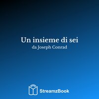 L'informatore - Una storia ironica - 5 - Джозеф Конрад & StreamzBook Italiano & StreamzBook Avventura Italiano