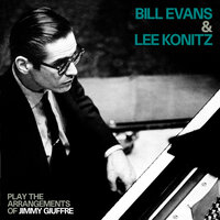 You Are Too Beautiful - Bill Evans & Lee Konitz & Jimmy Giuffre