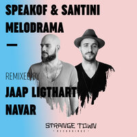 Melodrama - Santini & SpeakOf & NAVAR