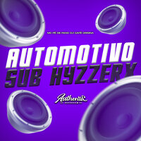 Automotivo Sub Hyzzerx - dj café original & Authentic Records & Mc Pe de Pano