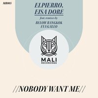 Nobody Want Me - Elpierro & Eisa Dore & Below Bangkok