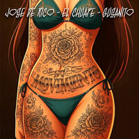 Su Movimiento - Jose De Rico & El Chuape & Gusanito