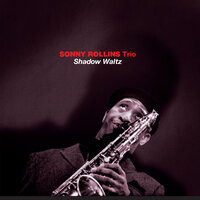 If You Were the Only Girl in the World - Sonny Rollins